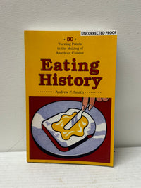 "Eating History" by Andrew F. Smith 2009, from Sherry Lehmann - $1.5K APR w/CoA! APR 57