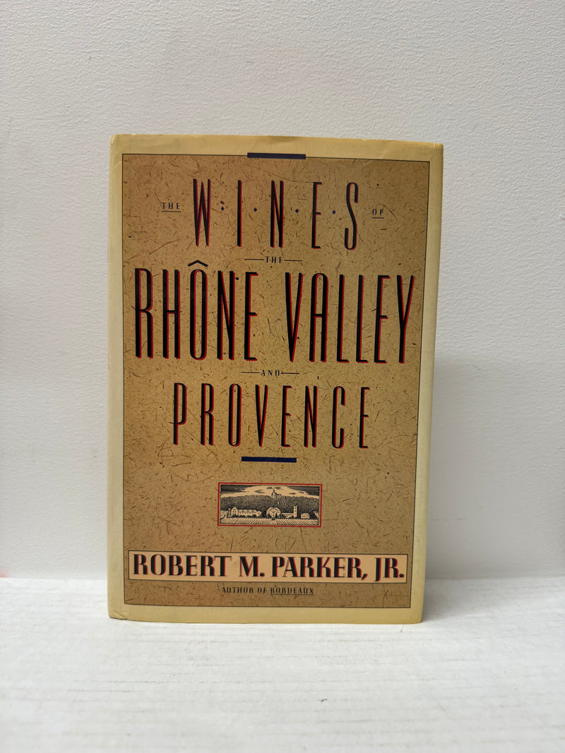 The Wines of the Rhône Valley and Provence, Robert M. Parker Jr- $1.5K APR w/CoA APR 57